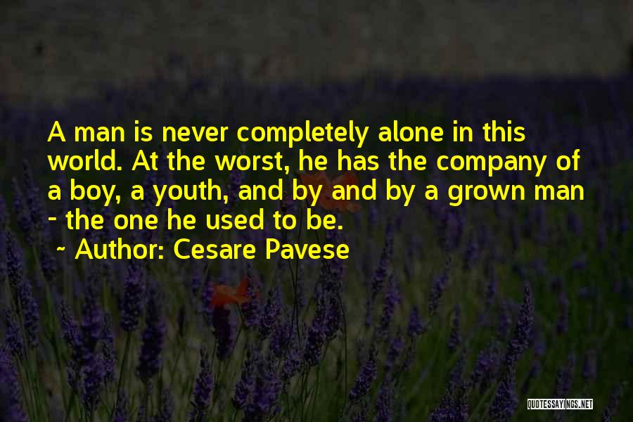 Be A Grown Man Quotes By Cesare Pavese