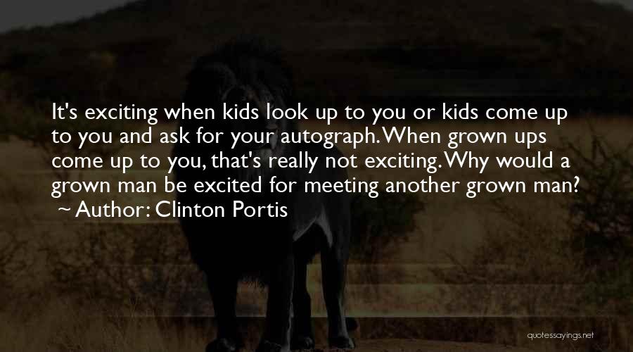 Be A Grown Man Quotes By Clinton Portis