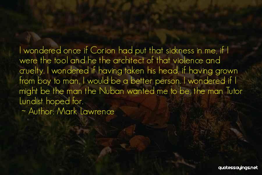 Be A Grown Man Quotes By Mark Lawrence