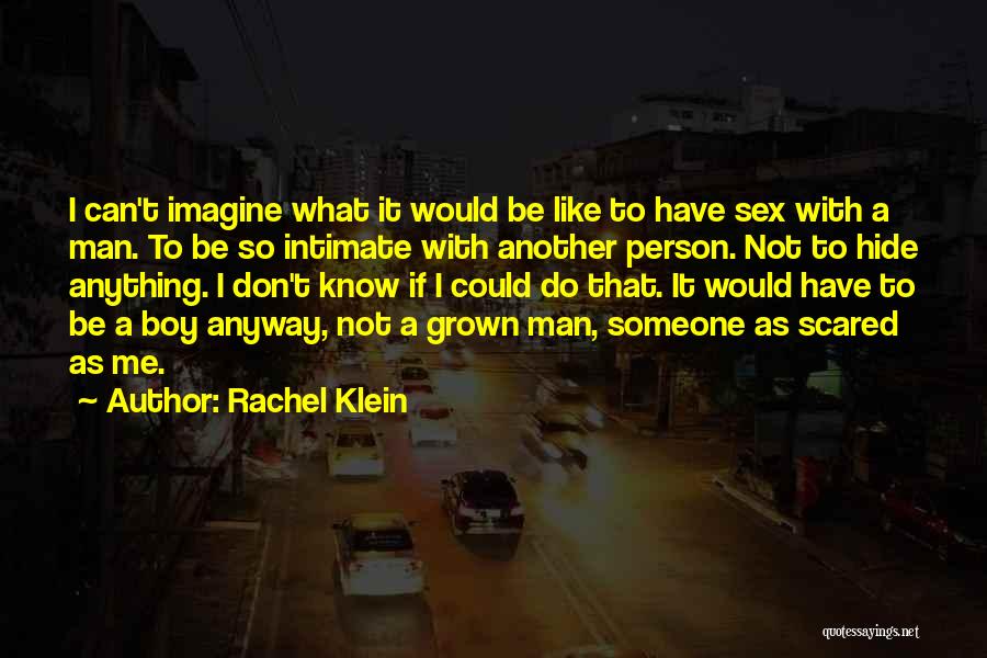 Be A Grown Man Quotes By Rachel Klein