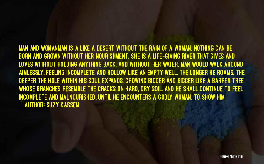 Be A Grown Man Quotes By Suzy Kassem