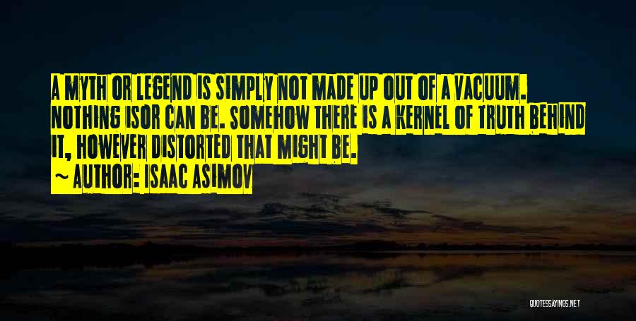 Be A Legend Quotes By Isaac Asimov