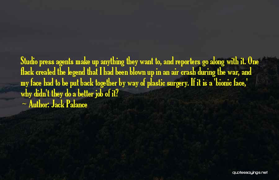 Be A Legend Quotes By Jack Palance