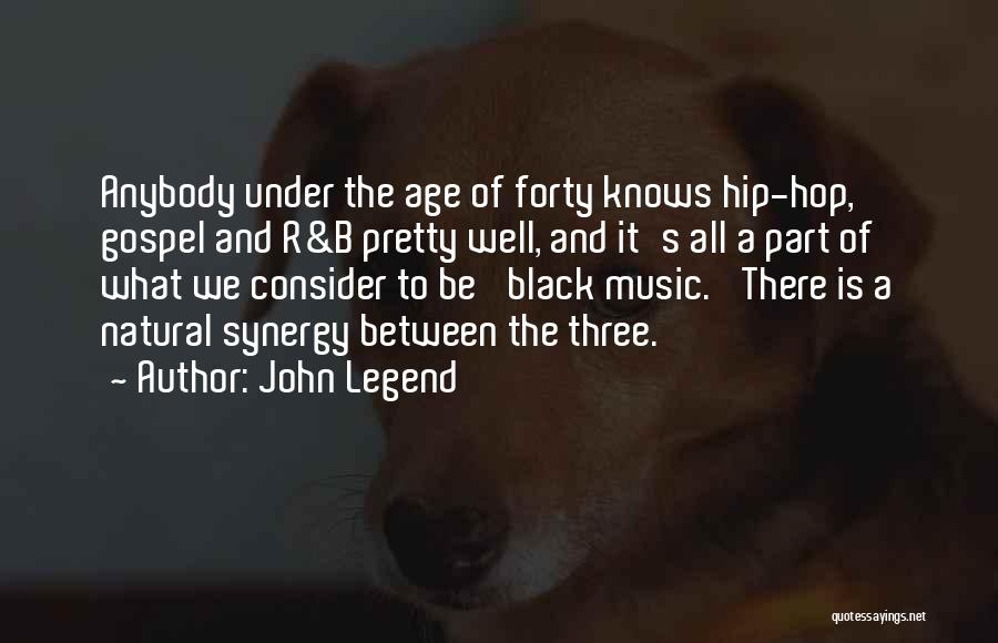 Be A Legend Quotes By John Legend