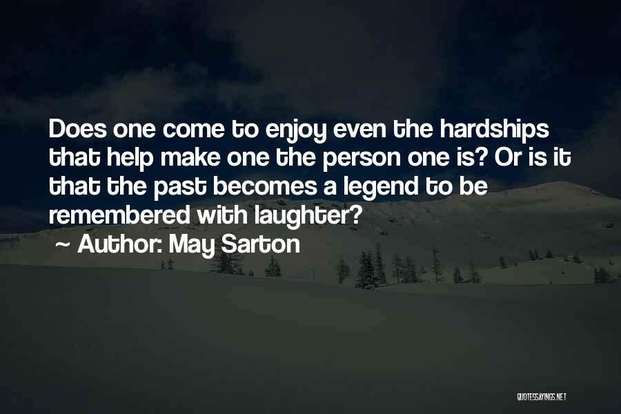 Be A Legend Quotes By May Sarton