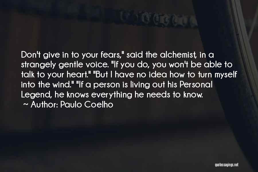 Be A Legend Quotes By Paulo Coelho