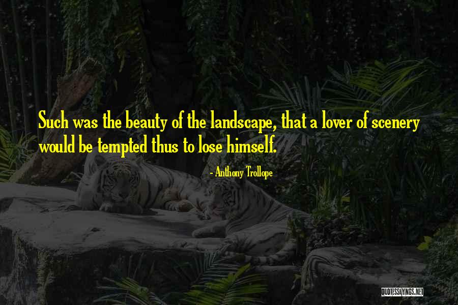 Be A Lover Quotes By Anthony Trollope Be A Lover Quotes By Anthony Trollope