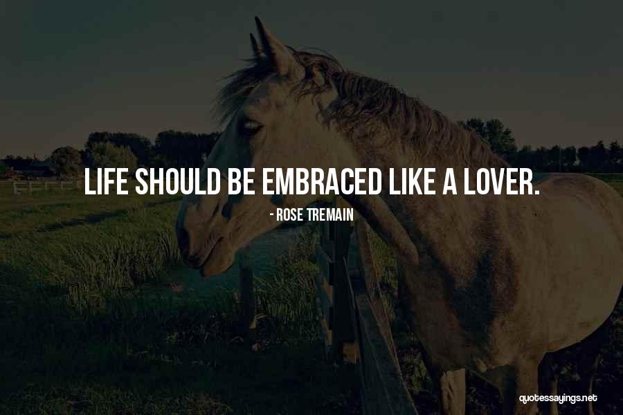 Be A Lover Quotes By Rose Tremain Be A Lover Quotes By Rose Tremain