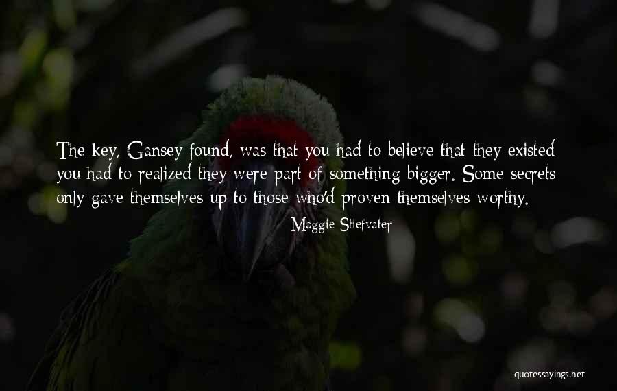 Be A Part Of Something Bigger Quotes By Maggie Stiefvater Be A Part Of Something Bigger Quotes By Maggie Stiefvater