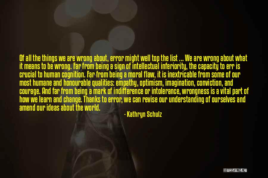 Be A Part Of The World To Change It Quotes By Kathryn Schulz Be A Part Of The World To Change It Quotes By Kathryn Schulz