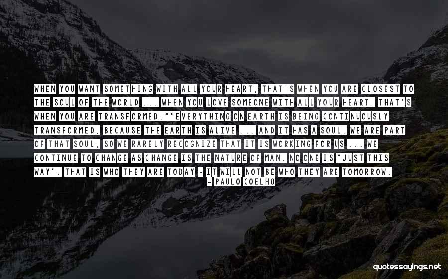 Be A Part Of The World To Change It Quotes By Paulo Coelho Be A Part Of The World To Change It Quotes By Paulo Coelho