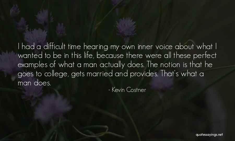 Be A Perfect Man Quotes By Kevin Costner