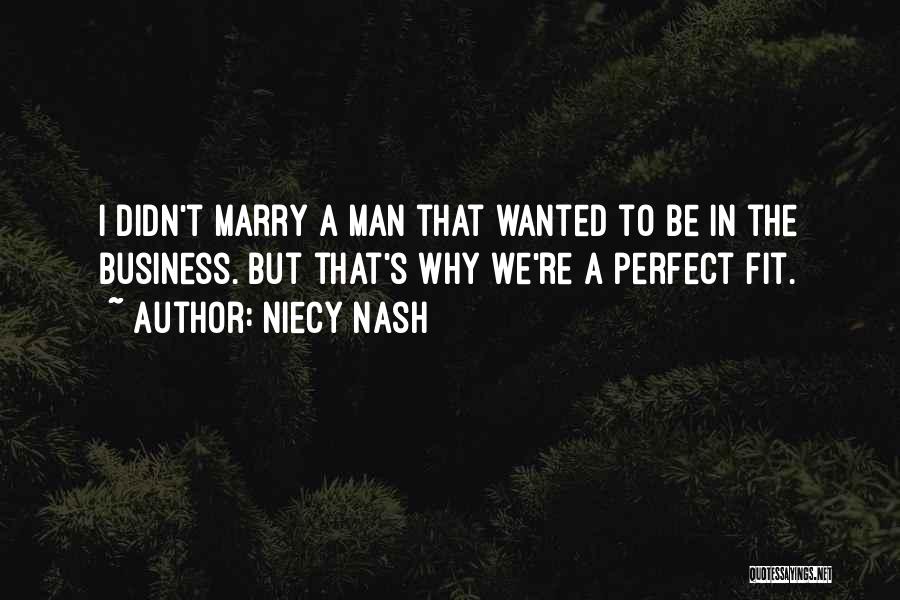 Be A Perfect Man Quotes By Niecy Nash