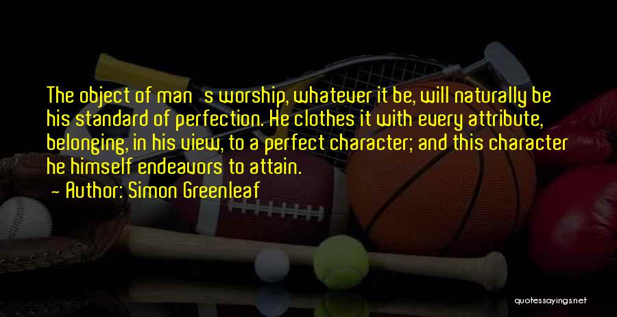 Be A Perfect Man Quotes By Simon Greenleaf