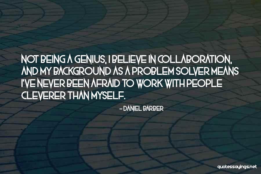 Be A Problem Solver Quotes By Daniel Barber Be A Problem Solver Quotes By Daniel Barber