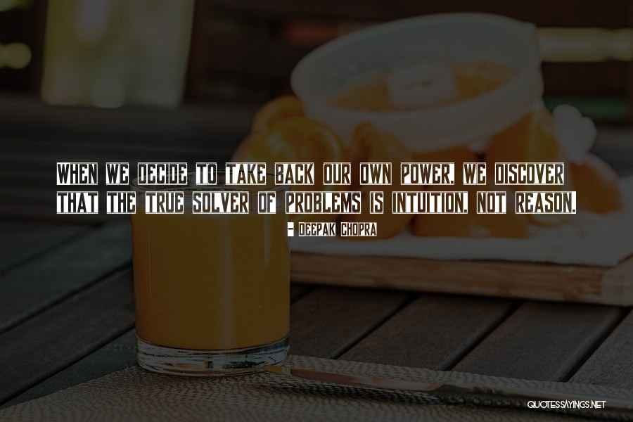 Be A Problem Solver Quotes By Deepak Chopra Be A Problem Solver Quotes By Deepak Chopra