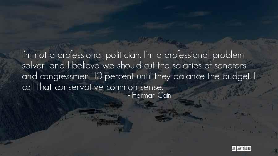 Be A Problem Solver Quotes By Herman Cain Be A Problem Solver Quotes By Herman Cain