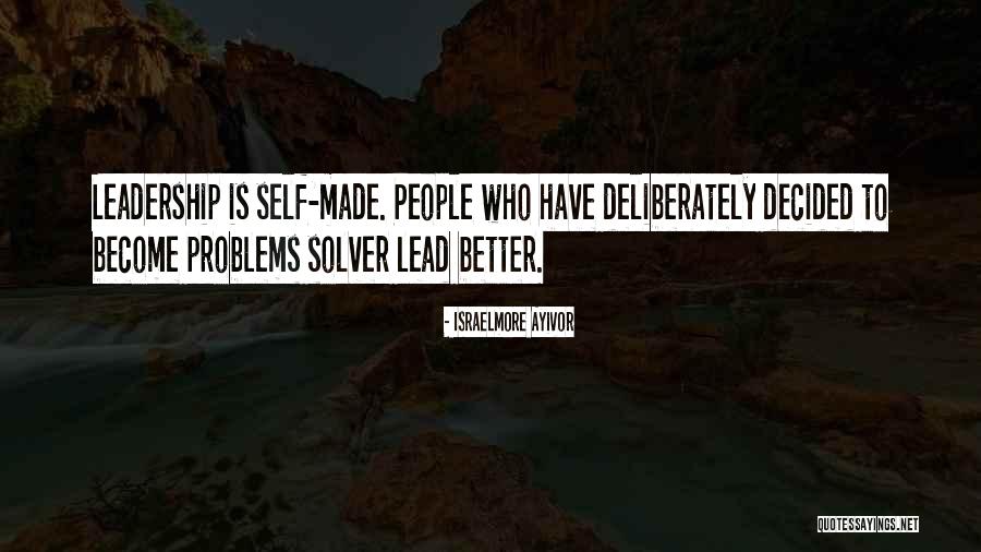 Be A Problem Solver Quotes By Israelmore Ayivor Be A Problem Solver Quotes By Israelmore Ayivor