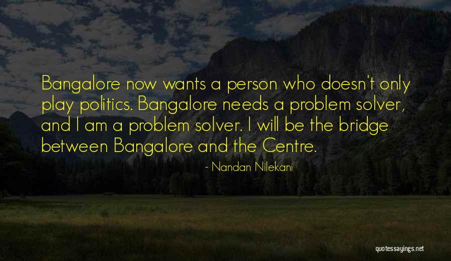 Be A Problem Solver Quotes By Nandan Nilekani Be A Problem Solver Quotes By Nandan Nilekani