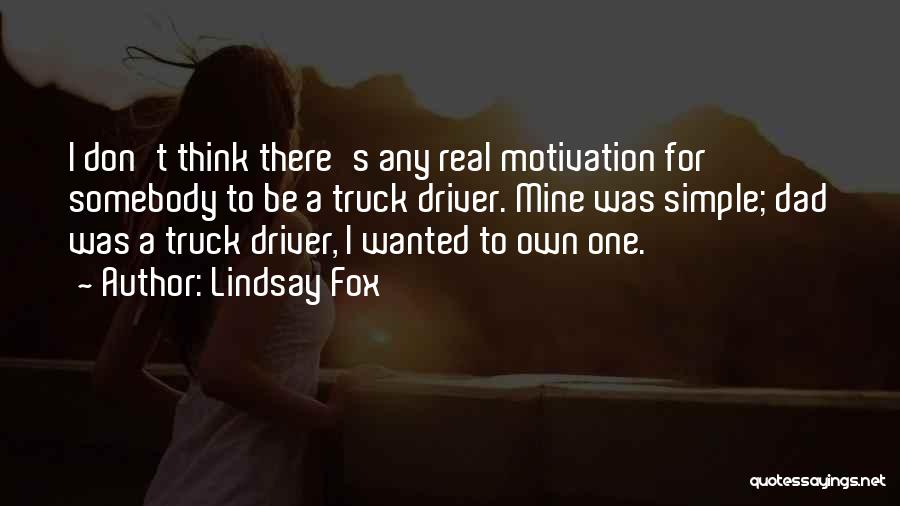 Be A Real Dad Quotes By Lindsay Fox