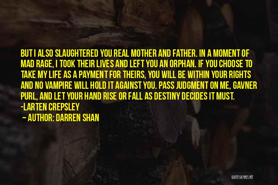 Be A Real Father Quotes By Darren Shan