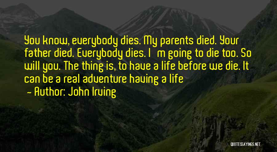 Be A Real Father Quotes By John Irving