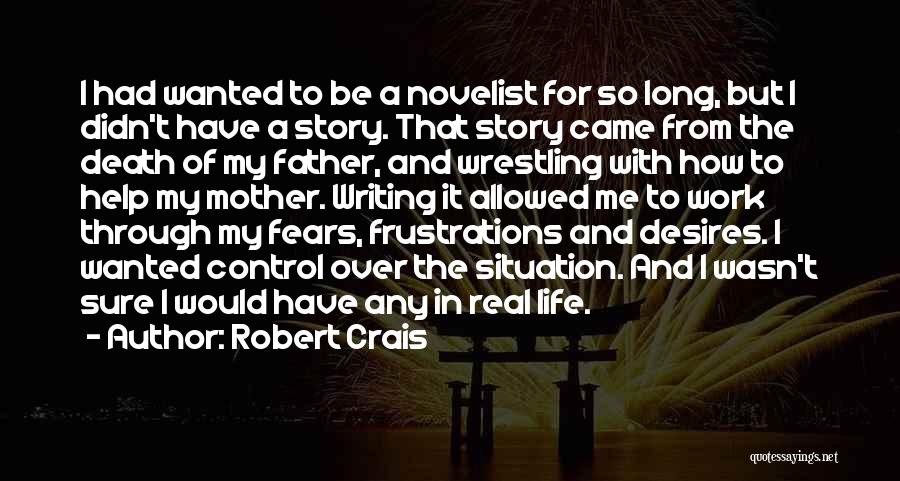 Be A Real Father Quotes By Robert Crais