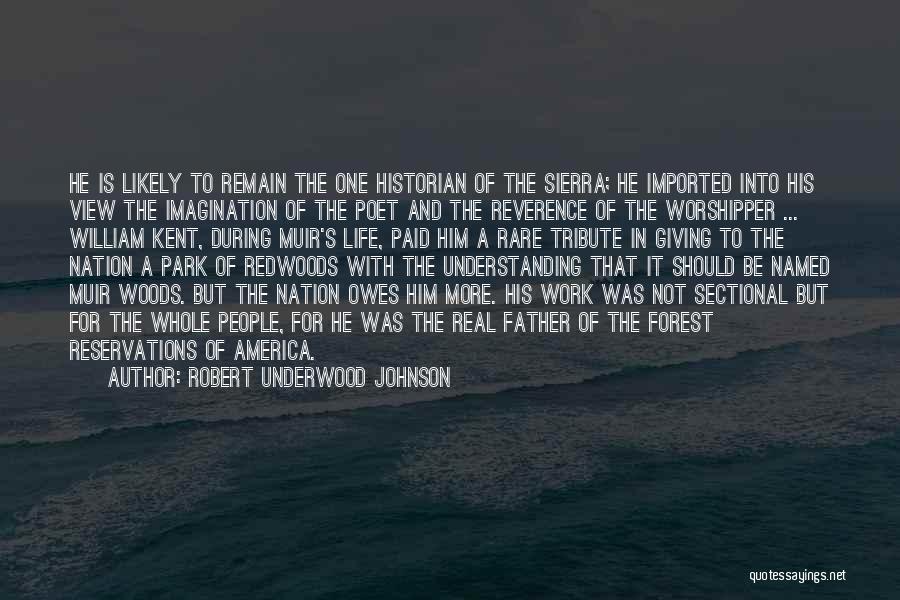 Be A Real Father Quotes By Robert Underwood Johnson