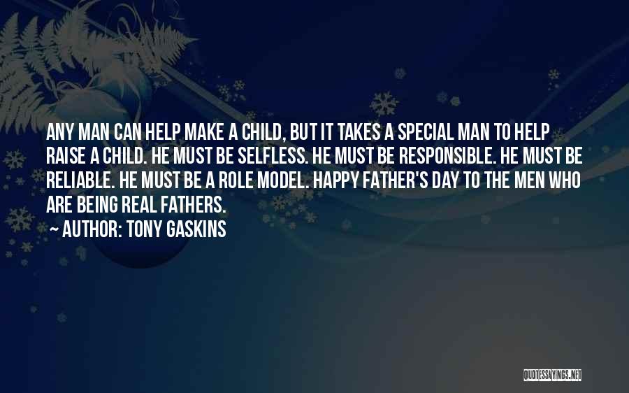 Be A Real Father Quotes By Tony Gaskins