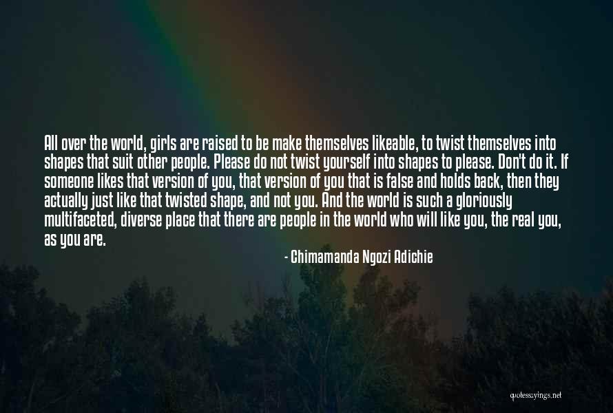 Be A Real Girl Quotes By Chimamanda Ngozi Adichie