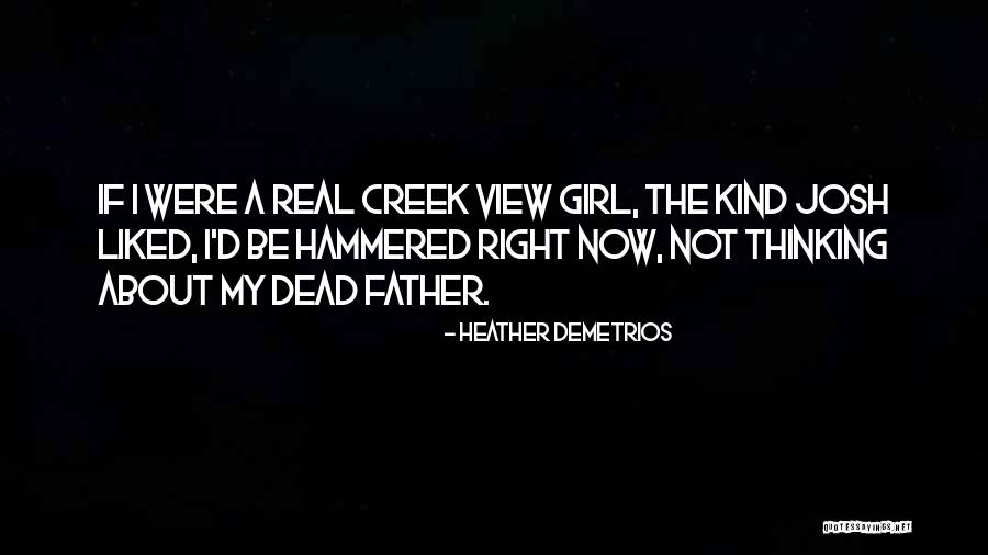 Be A Real Girl Quotes By Heather Demetrios Be A Real Girl Quotes By Heather Demetrios