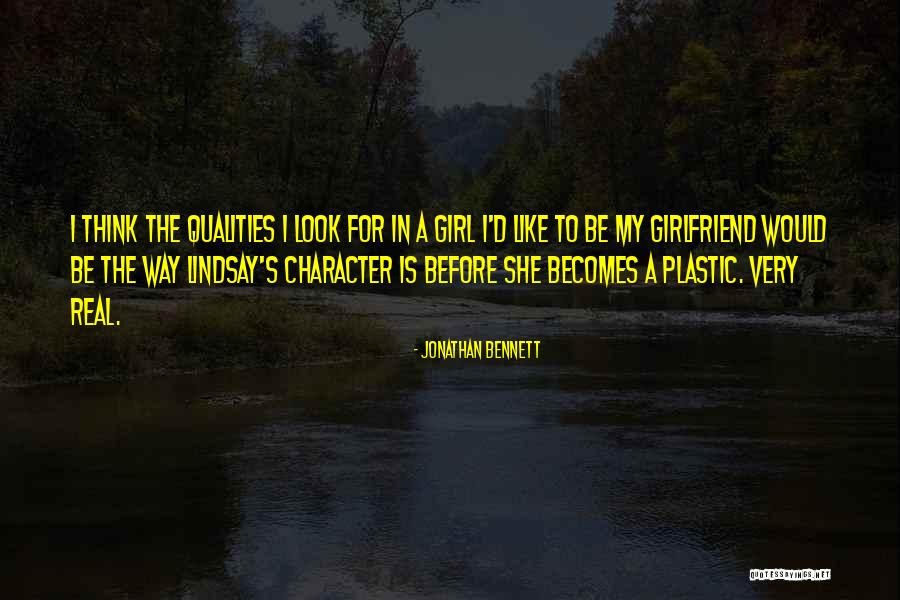 Be A Real Girl Quotes By Jonathan Bennett Be A Real Girl Quotes By Jonathan Bennett