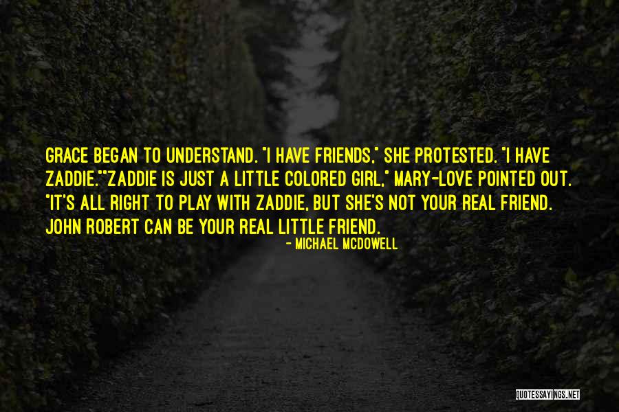 Be A Real Girl Quotes By Michael McDowell Be A Real Girl Quotes By Michael McDowell