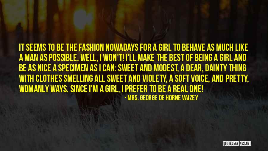 Be A Real Girl Quotes By Mrs. George De Horne Vaizey