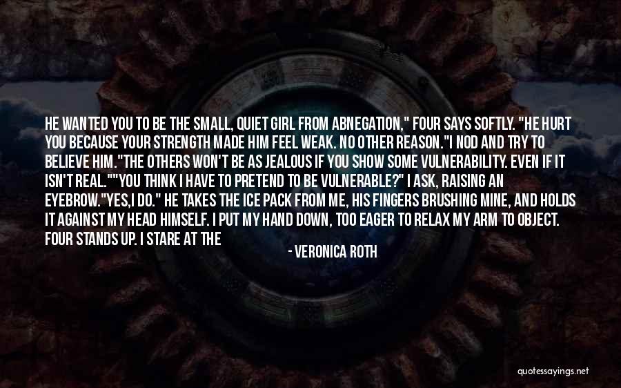 Be A Real Girl Quotes By Veronica Roth