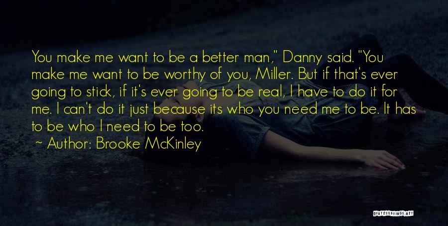 Be A Real Man Quotes By Brooke McKinley