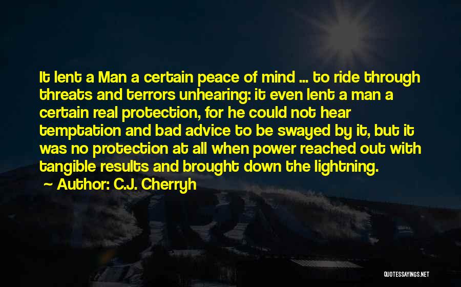 Be A Real Man Quotes By C.J. Cherryh