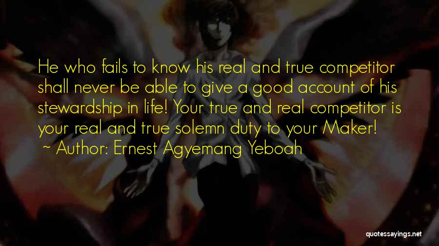 Be A Real Man Quotes By Ernest Agyemang Yeboah