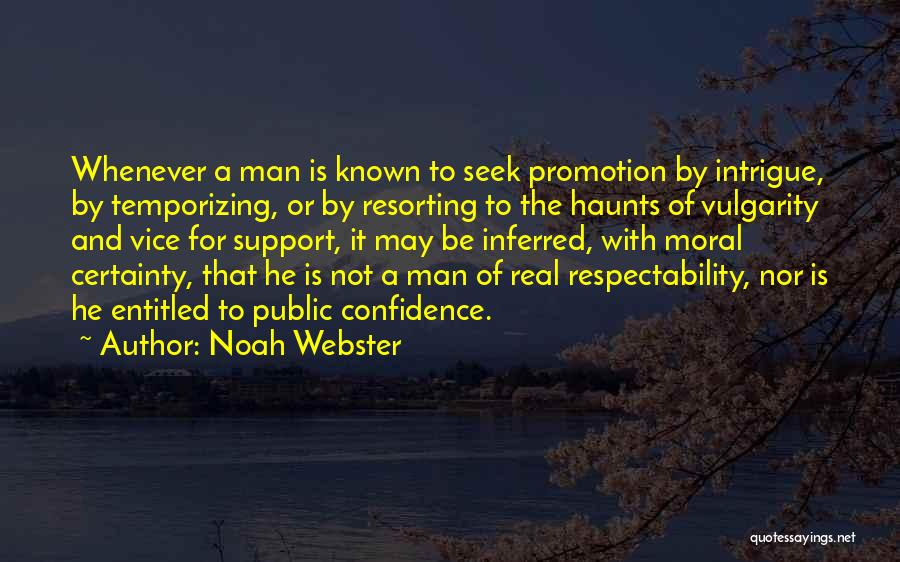 Be A Real Man Quotes By Noah Webster