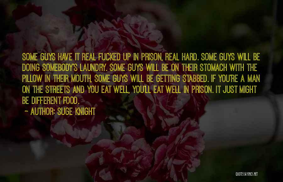 Be A Real Man Quotes By Suge Knight