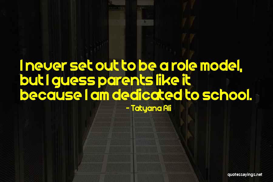 Be A Role Model Quotes By Tatyana Ali Be A Role Model Quotes By Tatyana Ali