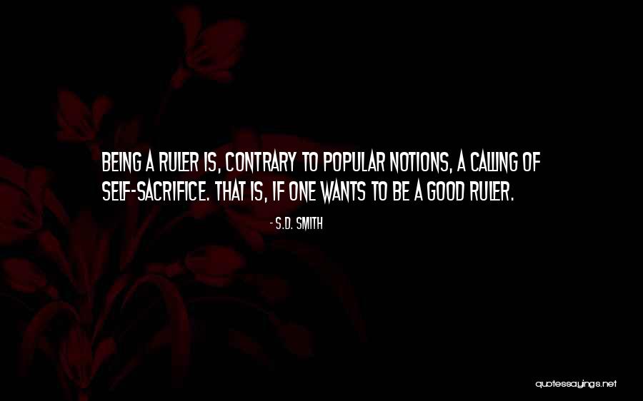 Be A Ruler Quotes By S.D. Smith Be A Ruler Quotes By S.D. Smith