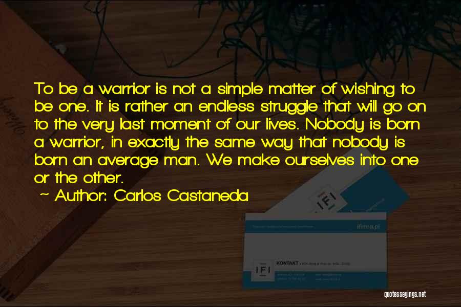 Be A Simple Man Quotes By Carlos Castaneda