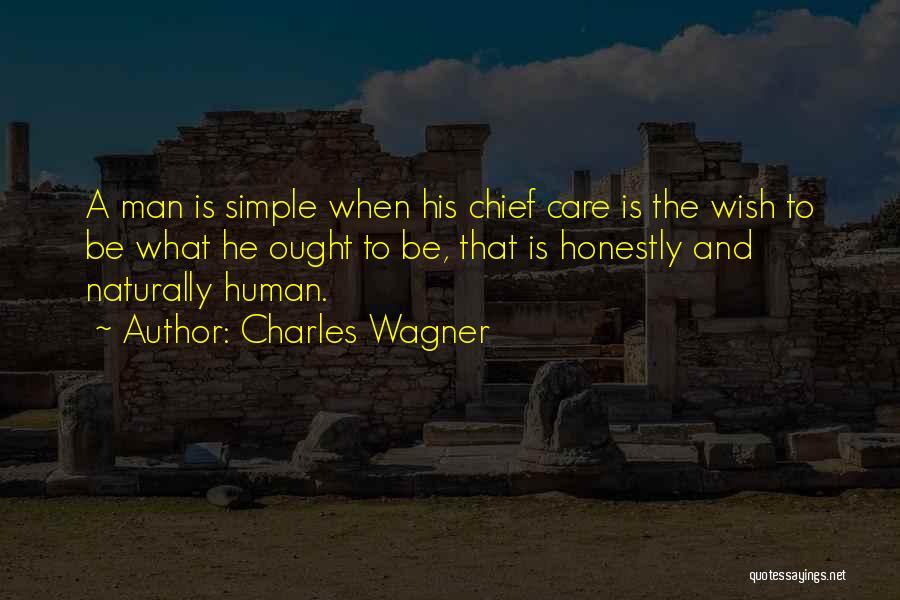 Be A Simple Man Quotes By Charles Wagner