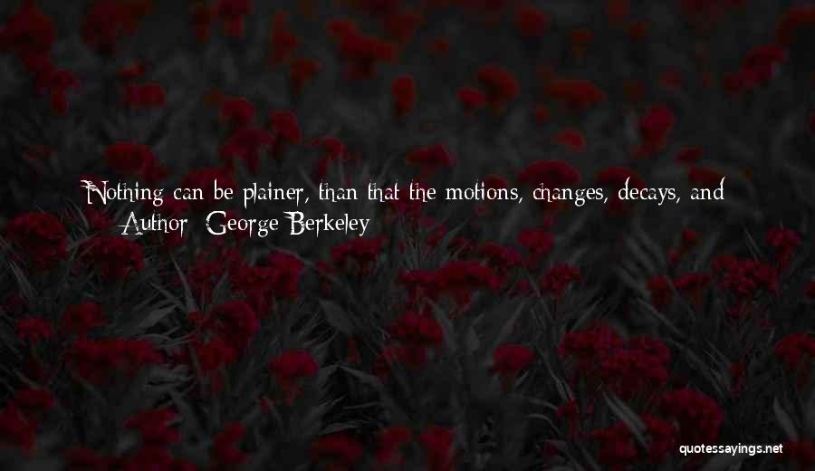 Be A Simple Man Quotes By George Berkeley