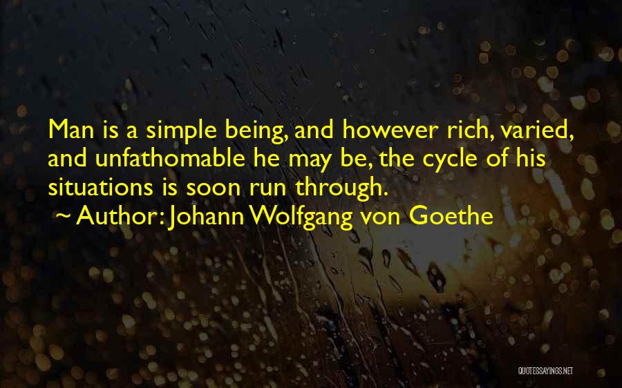 Be A Simple Man Quotes By Johann Wolfgang Von Goethe