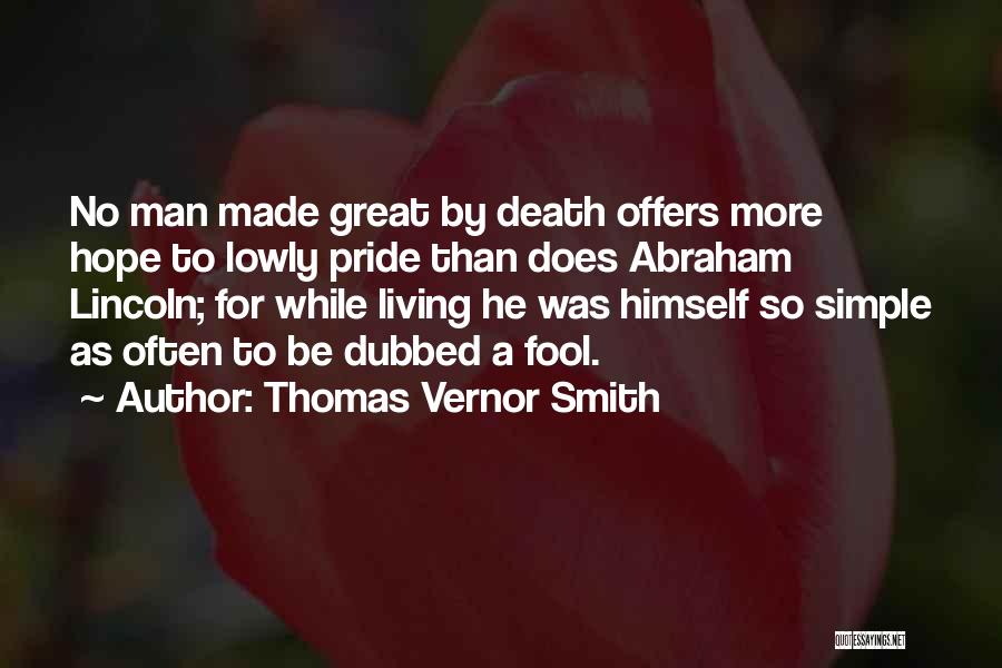 Be A Simple Man Quotes By Thomas Vernor Smith