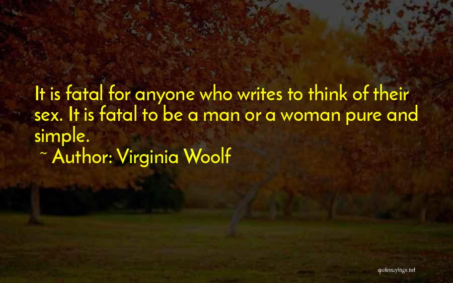 Be A Simple Man Quotes By Virginia Woolf