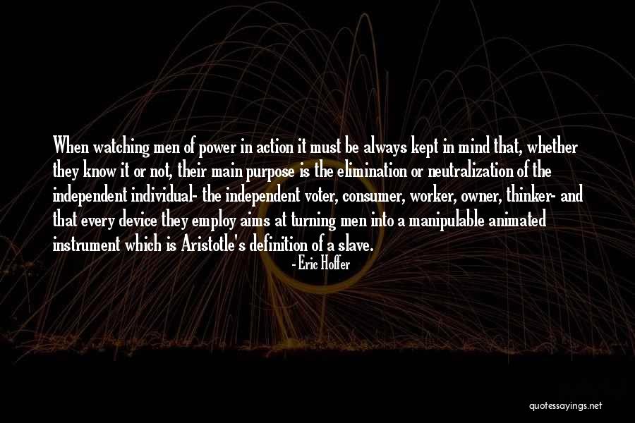 Be A Slave Quotes By Eric Hoffer Be A Slave Quotes By Eric Hoffer