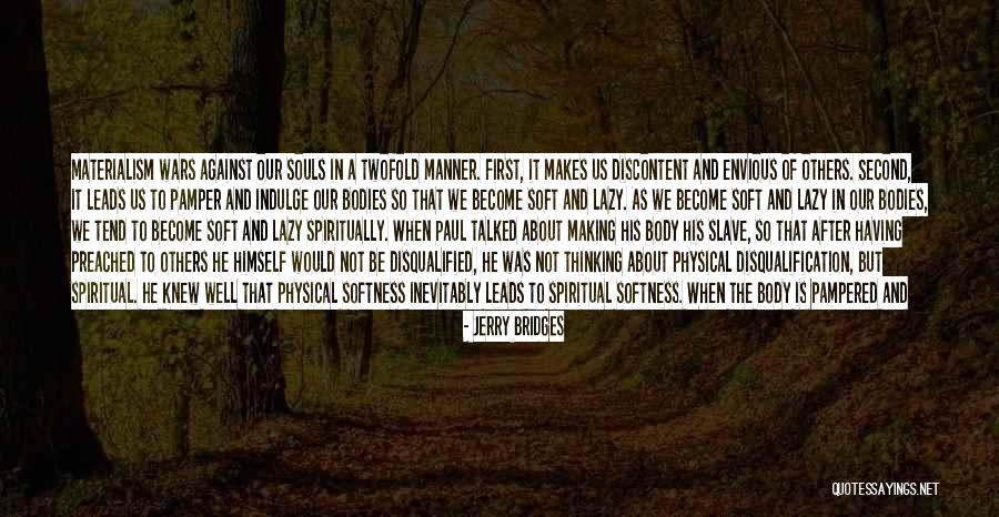 Be A Slave Quotes By Jerry Bridges Be A Slave Quotes By Jerry Bridges